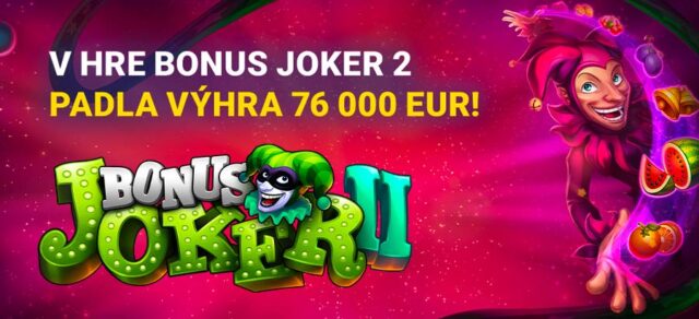 Mesin slot bonus Joker II memenangkan 76.000 euro
